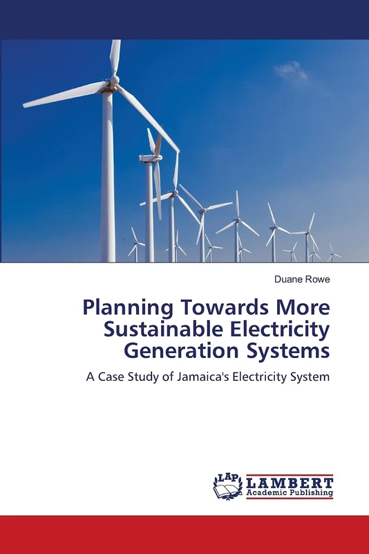 Planning Towards More Sustainable Electricity Generation Systems: A Case Study of Jamaica's Electricity System