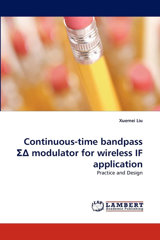 Continuous-time bandpass ?? modulator for wireless IF application: Practice and Design