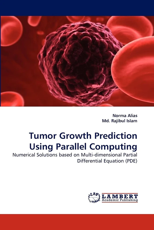 Tumor Growth Prediction Using Parallel Computing: Numerical Solutions based on Multi-dimensional Partial Differential Equation (PDE)