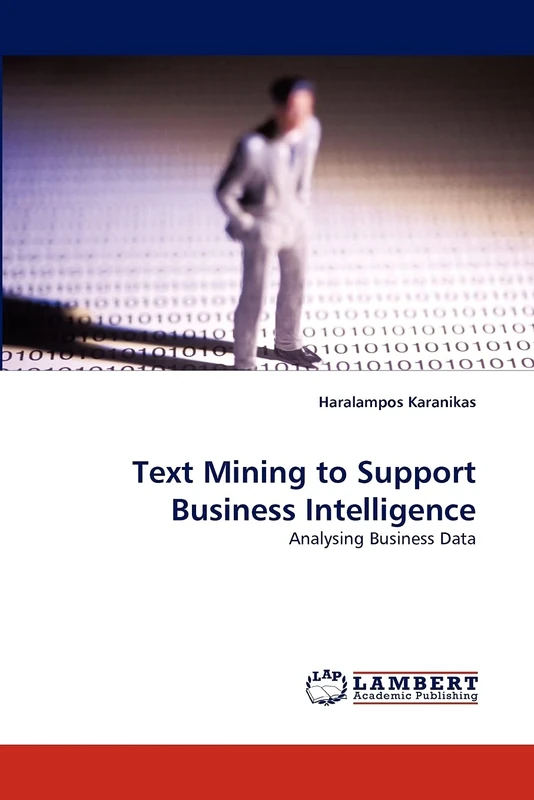 Text Mining to Support Business Intelligence: Analysing Business Data