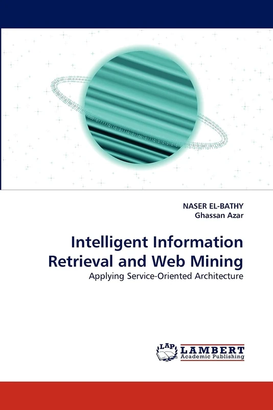 Intelligent Information Retrieval and Web Mining: Applying Service-Oriented Architecture