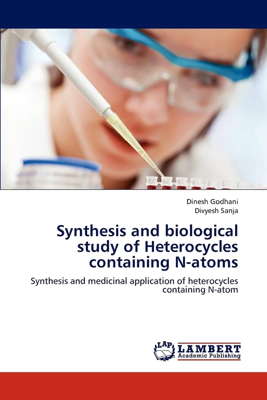 Synthesis and biological study of Heterocycles containing N-atoms: Synthesis and medicinal application of heterocycles containing N-atom - Image 1