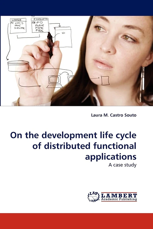 On the development life cycle of distributed functional applications: A case study