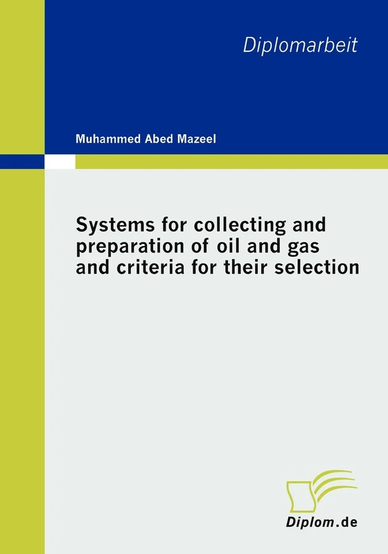 Systems for collecting and preparation of oil and gas and criteria for their selection