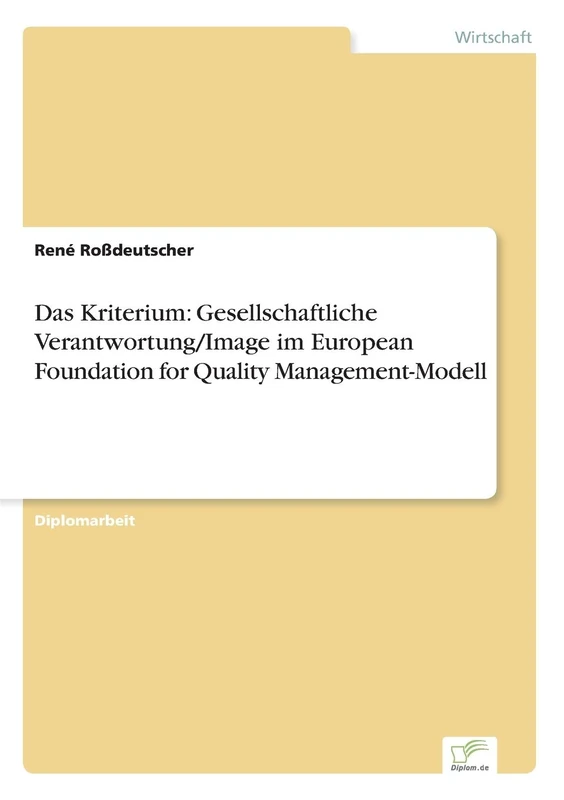 Das Kriterium: Gesellschaftliche Verantwortung/Image im European Foundation for Quality Management-Modell