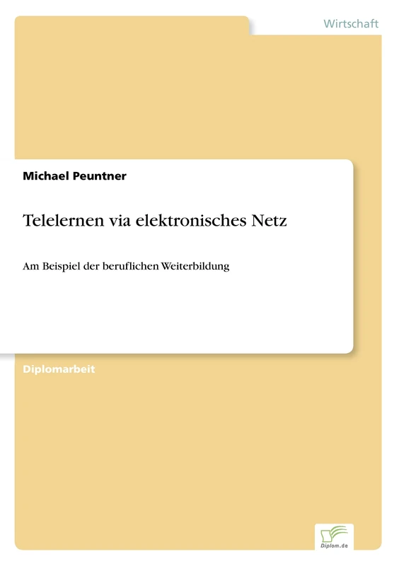 Telelernen via elektronisches Netz: Am Beispiel der beruflichen Weiterbildung