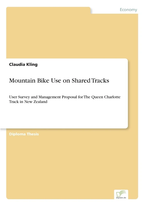 Mountain Bike Use on Shared Tracks: User Survey and Management Proposal for The Queen Charlotte Track in New Zealand