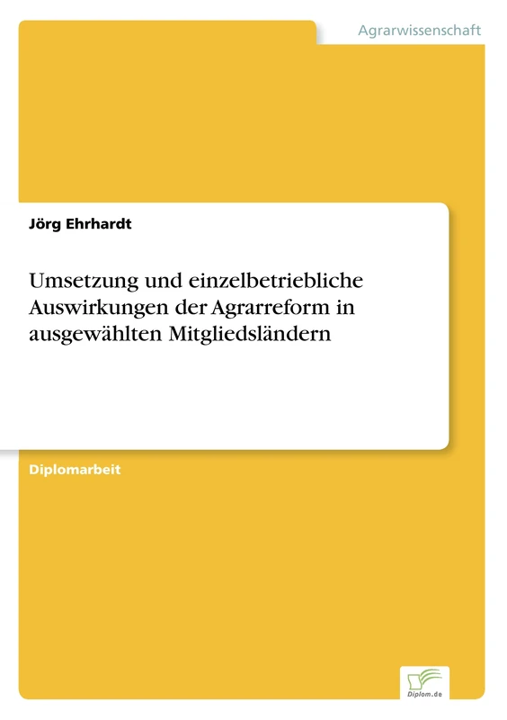 Umsetzung und einzelbetriebliche Auswirkungen der Agrarreform in ausgewählten Mitgliedsländern
