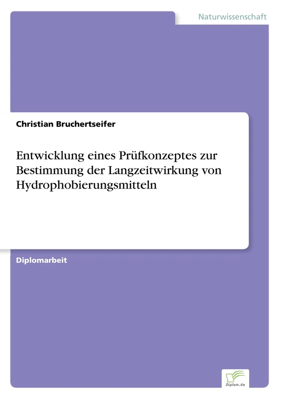 Entwicklung eines Prüfkonzeptes zur Bestimmung der Langzeitwirkung von Hydrophobierungsmitteln