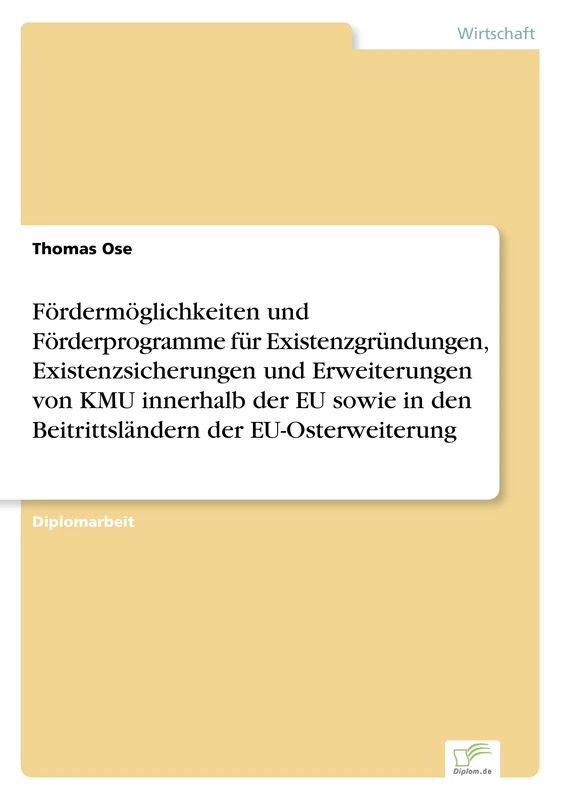 Fördermöglichkeiten und Förderprogramme für Existenzgründungen, Existenzsicherungen und Erweiterungen von KMU innerhalb der EU sowie in den Beitrittsländern der EU-Osterweiterung - Image 1
