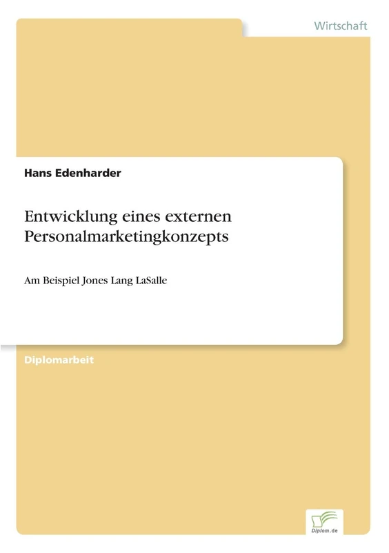 Entwicklung eines externen Personalmarketingkonzepts: Am Beispiel Jones Lang LaSalle - Image 1