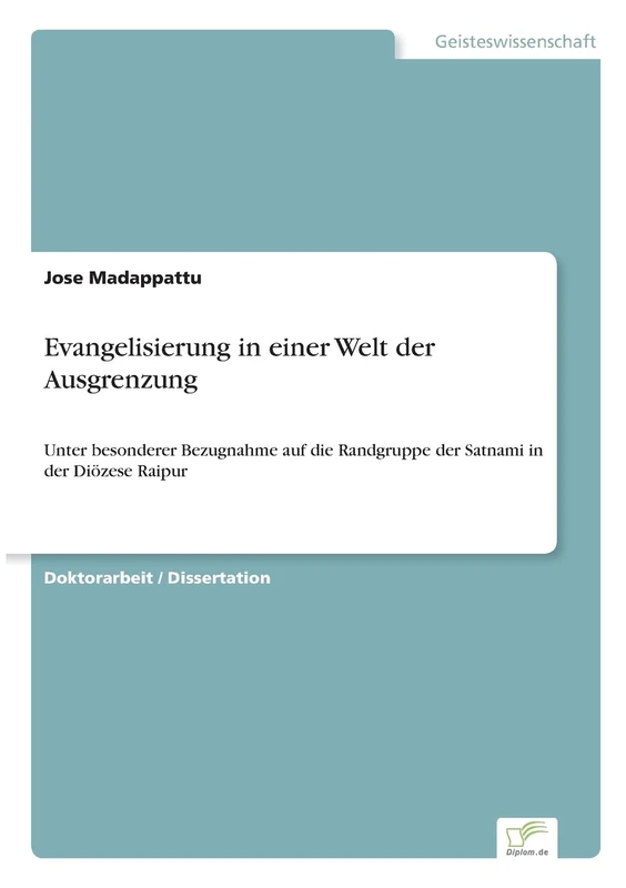 Evangelisierung in einer Welt der Ausgrenzung: Unter besonderer Bezugnahme auf die Randgruppe der Satnami in der Diözese Raipur - Image 1