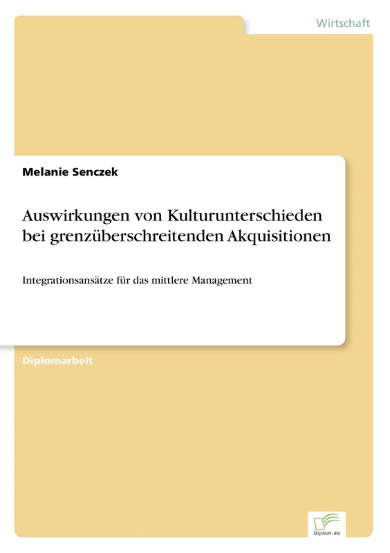 Auswirkungen von Kulturunterschieden bei grenzüberschreitenden Akquisitionen: Integrationsansätze für das mittlere Management