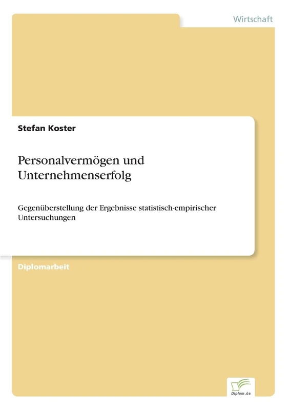 Personalvermögen und Unternehmenserfolg: Gegenüberstellung der Ergebnisse statistisch-empirischer Untersuchungen