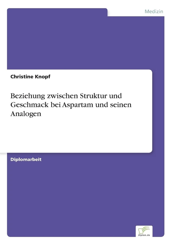 Beziehung zwischen Struktur und Geschmack bei Aspartam und seinen Analogen