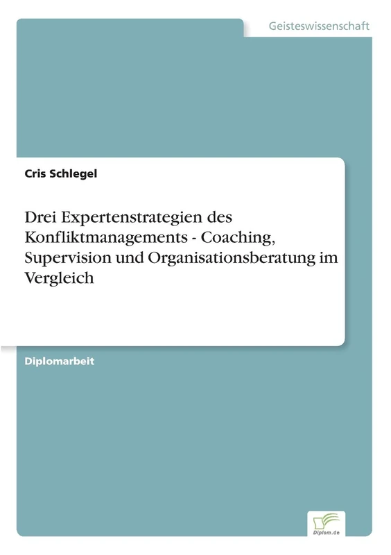 Drei Expertenstrategien des Konfliktmanagements - Coaching, Supervision und Organisationsberatung im Vergleich - Image 1