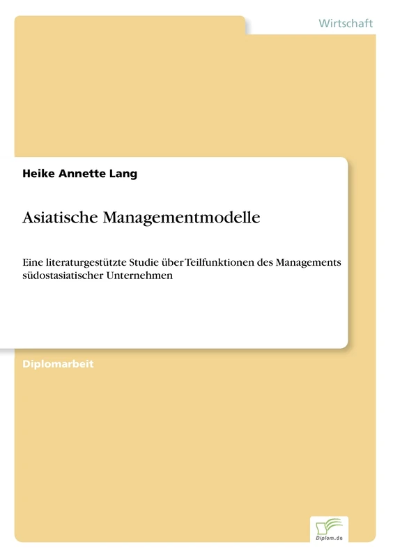 Asiatische Managementmodelle: Eine literaturgestützte Studie über Teilfunktionen des Managements südostasiatischer Unternehmen - Image 1