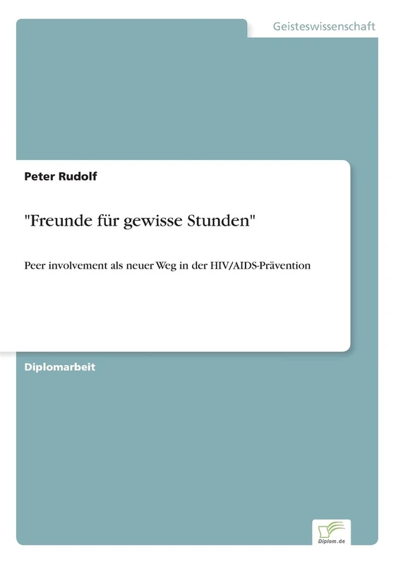 "Freunde für gewisse Stunden": Peer involvement als neuer Weg in der HIV/AIDS-Prävention - Image 1