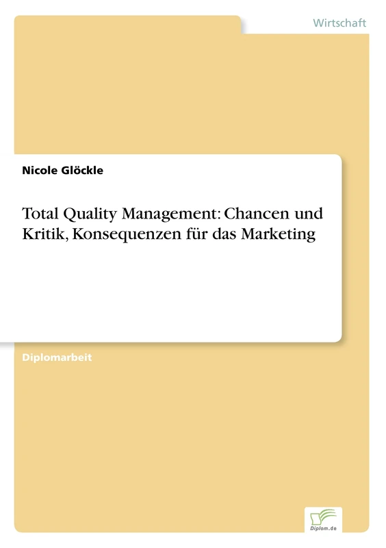 Total Quality Management: Chancen und Kritik, Konsequenzen für das Marketing