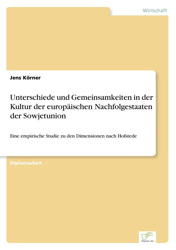 Unterschiede und Gemeinsamkeiten in der Kultur der europäischen Nachfolgestaaten der Sowjetunion: Eine empirische Studie zu den Dimensionen nach Hofstede - Image 1