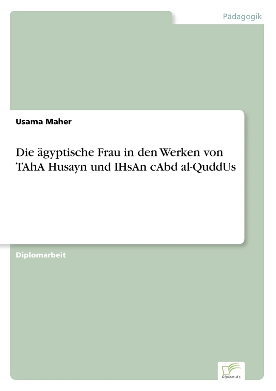 Die ägyptische Frau in den Werken von TAhA Husayn und IHsAn cAbd al-QuddUs - Image 1