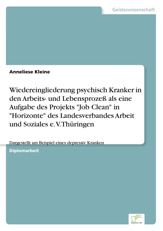 Wiedereingliederung psychisch Kranker in den Arbeits- und Lebensprozeß als eine Aufgabe des Projekts "Job Clean" in "Horizonte" des Landesverbandes ... am Beispiel eines depressiv Kranken - Image 1