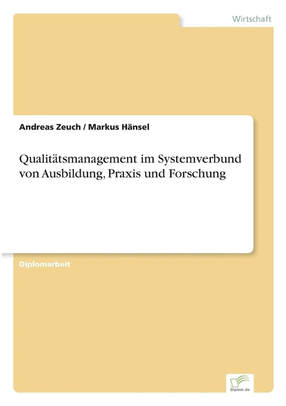 Qualitätsmanagement im Systemverbund von Ausbildung, Praxis und Forschung
