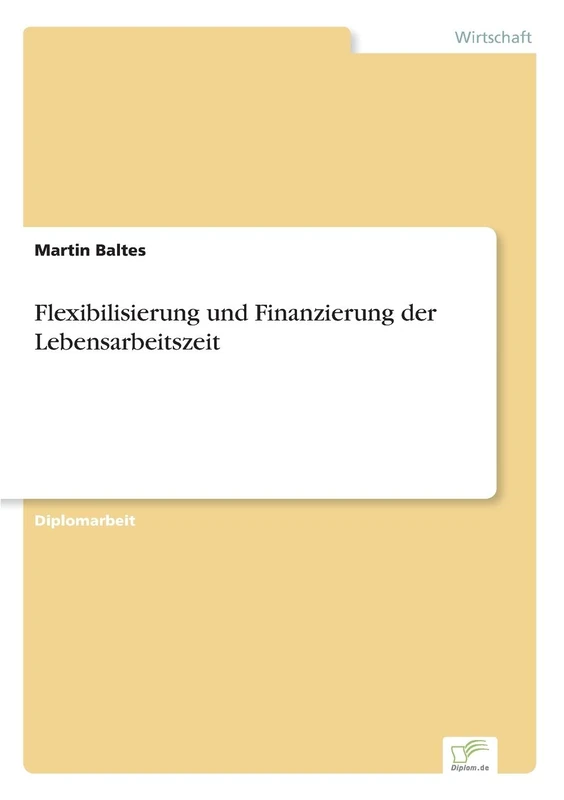 Flexibilisierung und Finanzierung der Lebensarbeitszeit