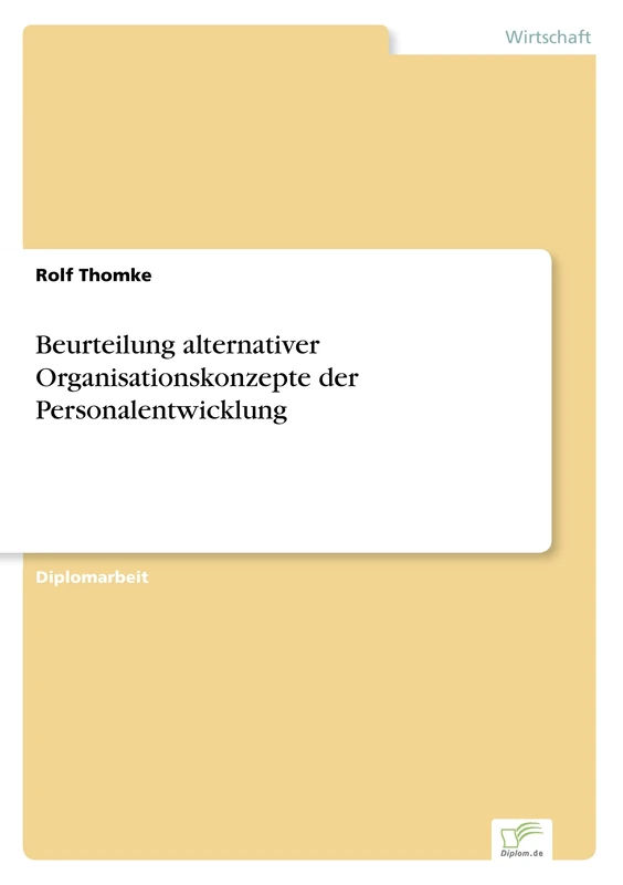 Beurteilung alternativer Organisationskonzepte der Personalentwicklung