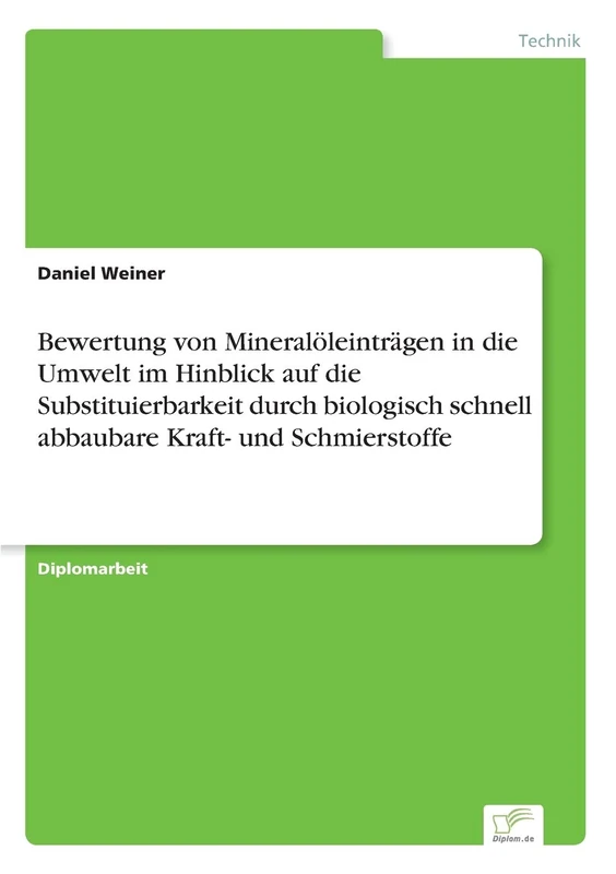 Bewertung von Mineralöleinträgen in die Umwelt im Hinblick auf die Substituierbarkeit durch biologisch schnell abbaubare Kraft- und Schmierstoffe - Image 1