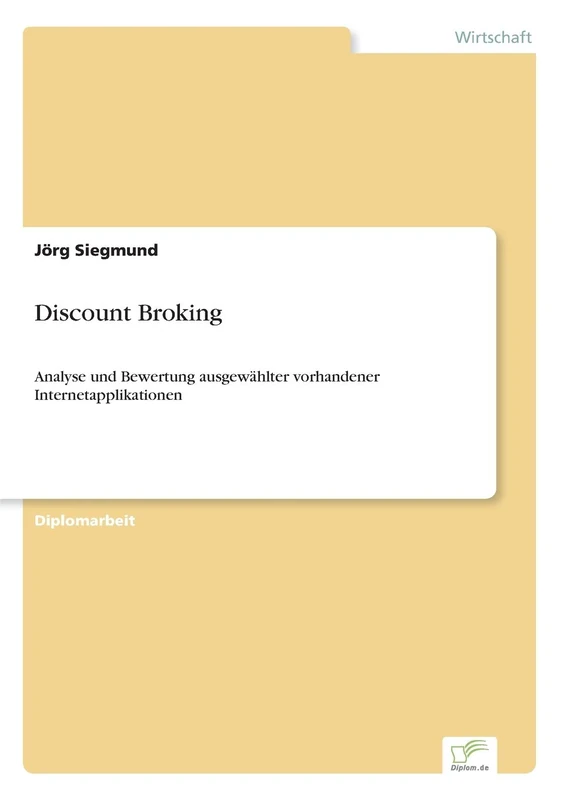 Discount Broking: Analyse und Bewertung ausgewählter vorhandener Internetapplikationen
