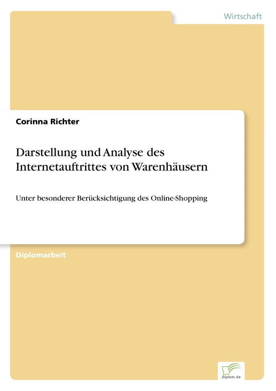 Darstellung und Analyse des Internetauftrittes von Warenhäusern: Unter besonderer Berücksichtigung des Online-Shopping
