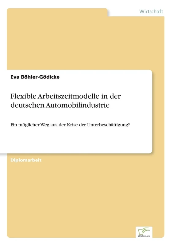 Flexible Arbeitszeitmodelle in der deutschen Automobilindustrie: Ein möglicher Weg aus der Krise der Unterbeschäftigung? - Image 1