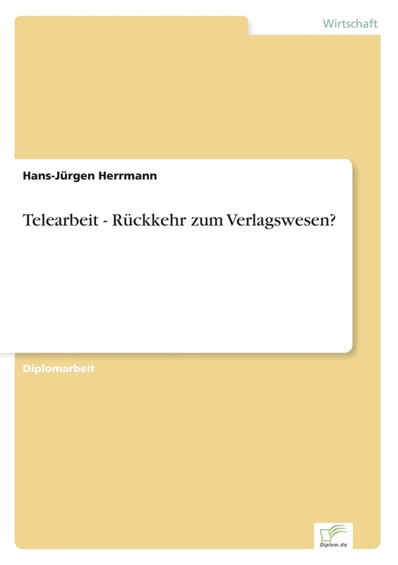 Telearbeit - Rückkehr zum Verlagswesen?
