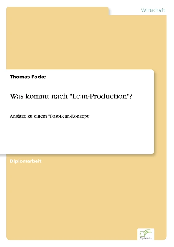 Was kommt nach "Lean-Production"?: Ansätze zu einem "Post-Lean-Konzept"