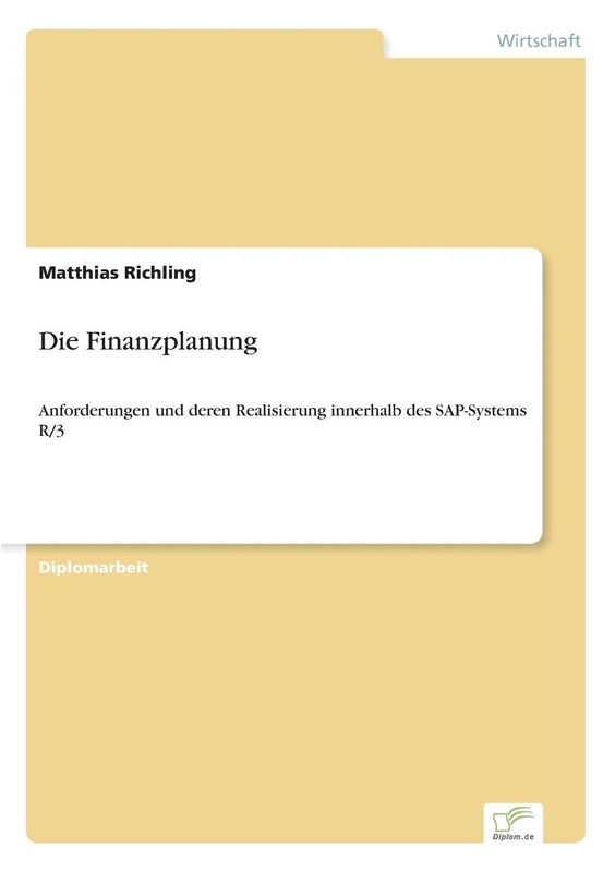 Die Finanzplanung: Anforderungen und deren Realisierung innerhalb des SAP-Systems R/3