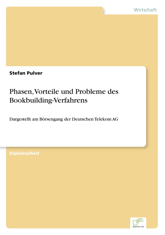 Phasen, Vorteile und Probleme des Bookbuilding-Verfahrens: Dargestellt am Börsengang der Deutschen Telekom AG - Image 1