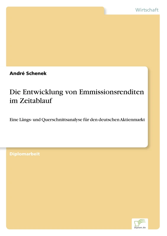 Die Entwicklung von Emmissionsrenditen im Zeitablauf: Eine Längs- und Querschnittsanalyse für den deutschen Aktienmarkt