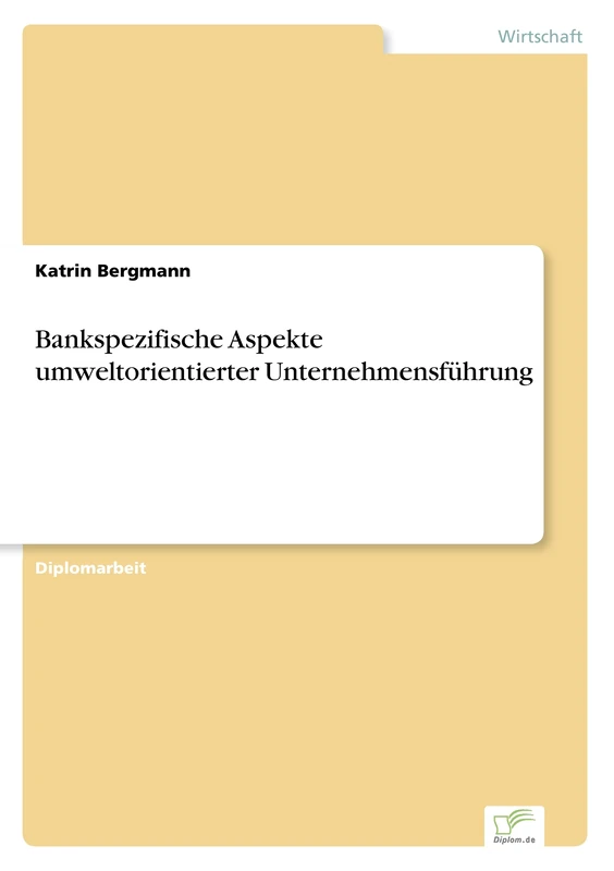 Bankspezifische Aspekte umweltorientierter Unternehmensführung