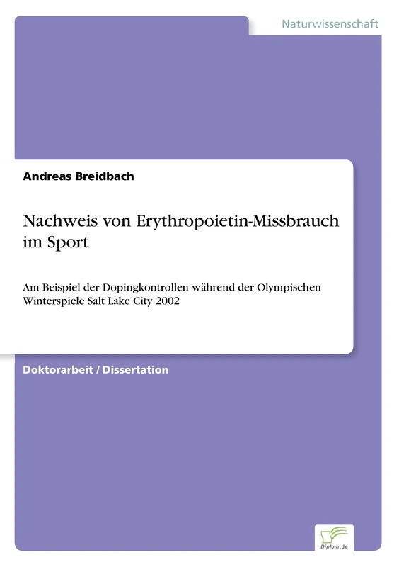 Nachweis von Erythropoietin-Missbrauch im Sport: Am Beispiel der Dopingkontrollen während der Olympischen Winterspiele Salt Lake City 2002 - Image 1