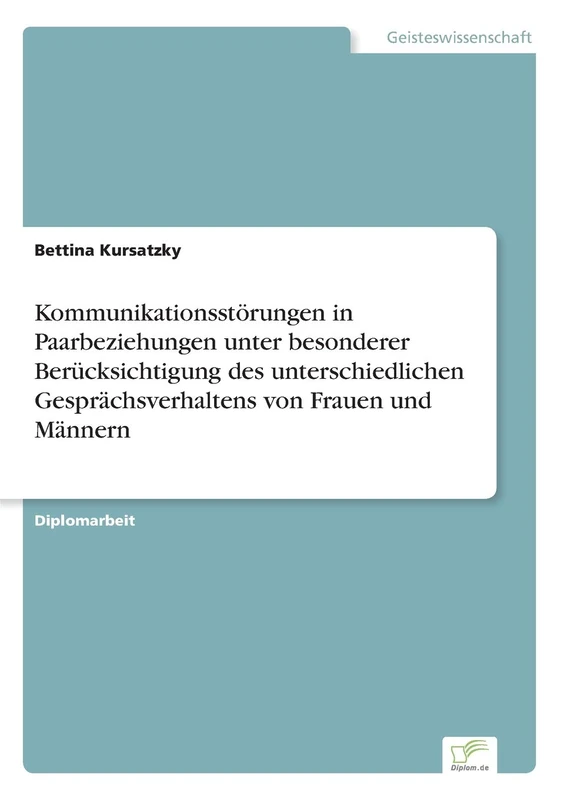 Kommunikationsstörungen in Paarbeziehungen unter besonderer Berücksichtigung des unterschiedlichen Gesprächsverhaltens von Frauen und Männern - Image 1