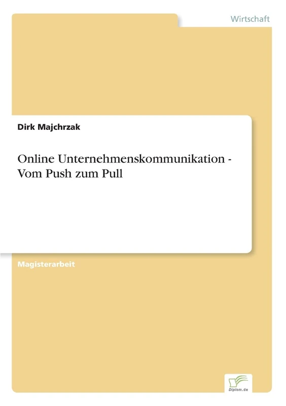 Online Unternehmenskommunikation - Vom Push zum Pull