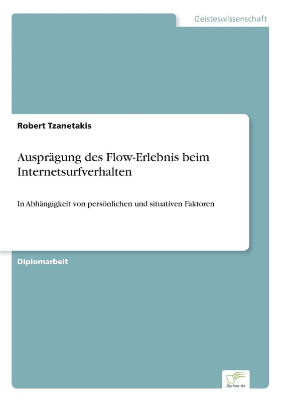 Ausprägung des Flow-Erlebnis beim Internetsurfverhalten: In Abhängigkeit von persönlichen und situativen Faktoren - Image 1