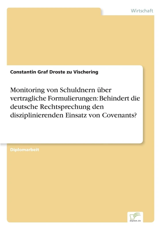Monitoring von Schuldnern über vertragliche Formulierungen: Behindert die deutsche Rechtsprechung den disziplinierenden Einsatz von Covenants? - Image 1