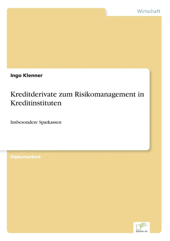 Kreditderivate zum Risikomanagement in Kreditinstituten: Insbesondere Sparkassen