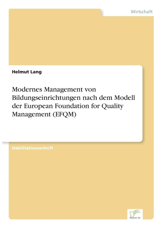 Modernes Management von Bildungseinrichtungen nach dem Modell der European Foundation for Quality Management (EFQM)