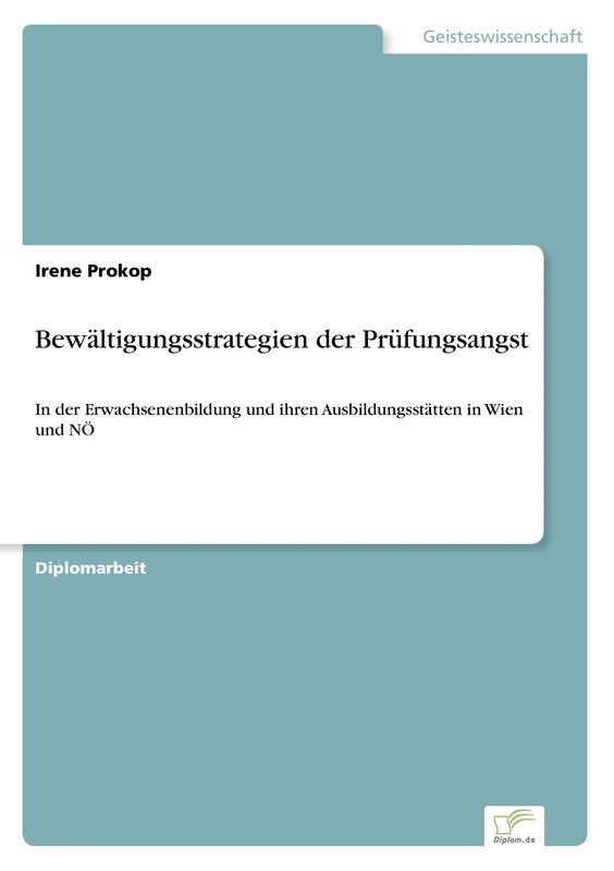 Bewältigungsstrategien der Prüfungsangst: In der Erwachsenenbildung und ihren Ausbildungsstätten in Wien und NÖ - Image 1