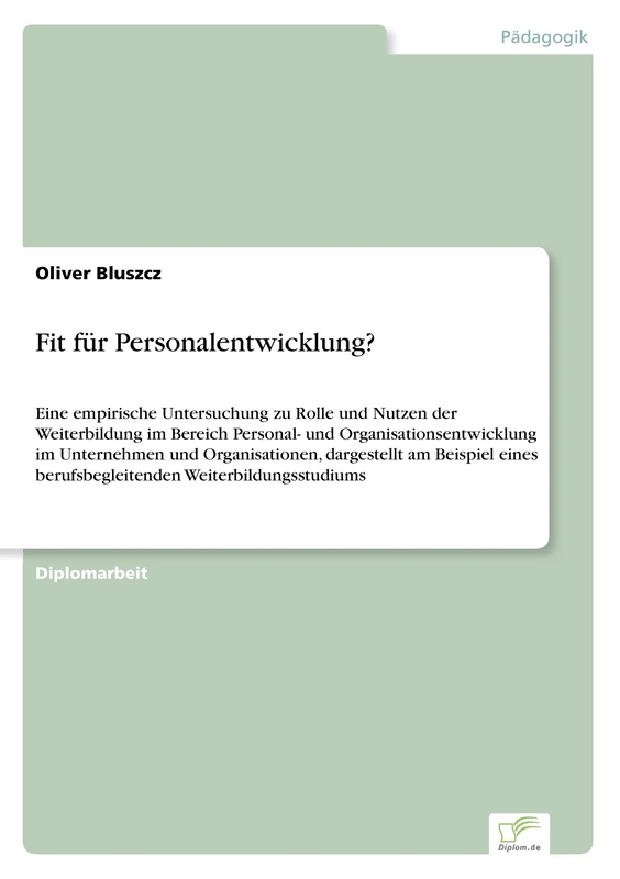 Fit für Personalentwicklung?: Eine empirische Untersuchung zu Rolle und Nutzen der Weiterbildung im Bereich Personal- und Organisationsentwicklung im ... berufsbegleitenden Weiterbildungsstudiums - Image 1