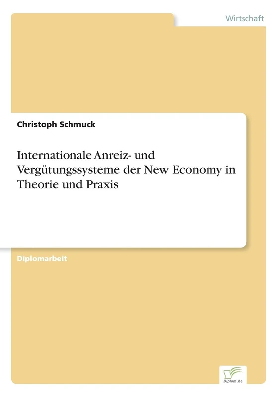 Internationale Anreiz- und Vergütungssysteme der New Economy in Theorie und Praxis