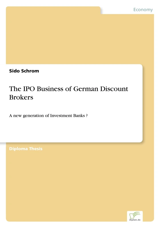 The IPO Business of German Discount Brokers: A new generation of Investment Banks ?